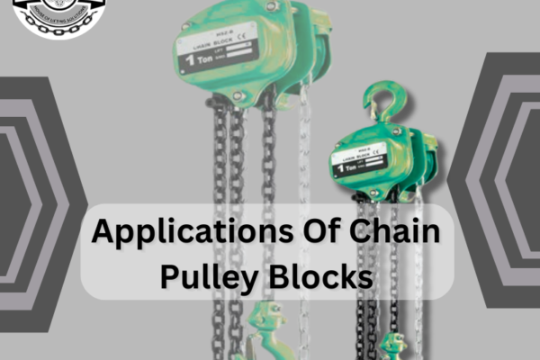 Applications of Chain Pulley Blocks